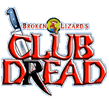 Broken Lizard's Club Dread